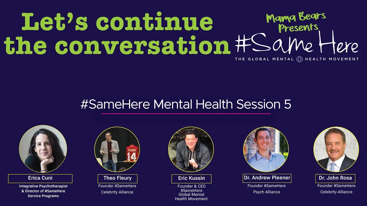 Let's Continue The Conversation - #SameHere Mental Health Session 5