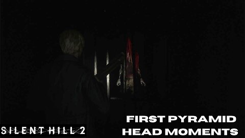 PYRAMID HEAD introduction: Silent Hill 2 Remake