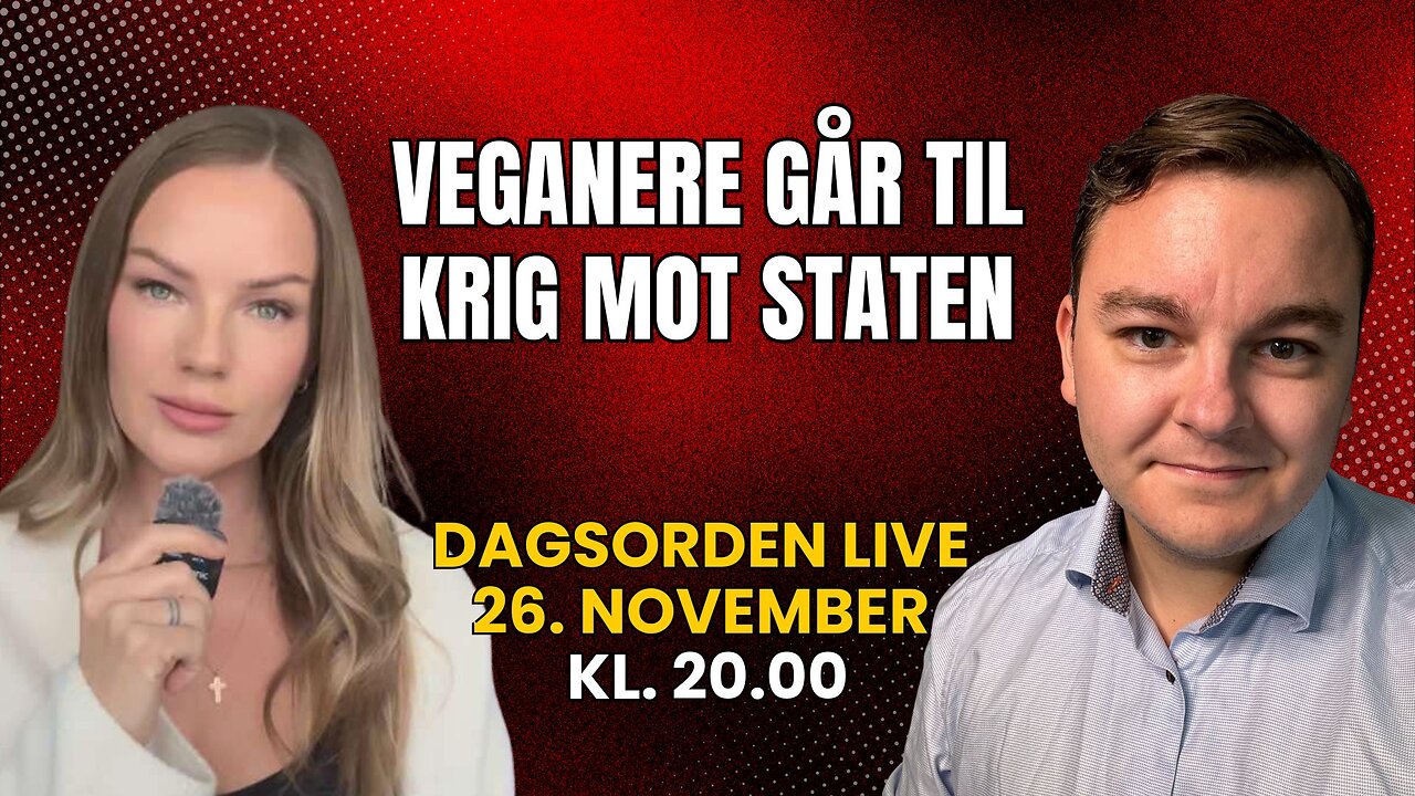 Veganerne går til krig mot staten | Dagsorden 26. november 2024