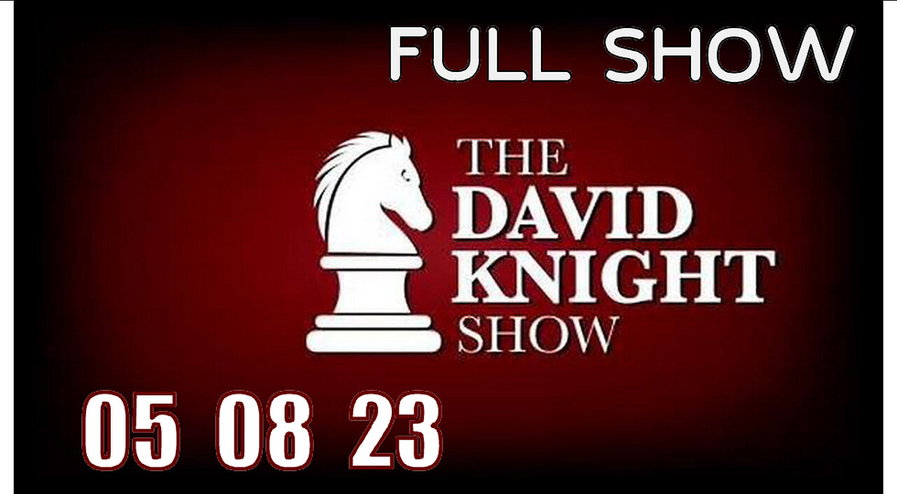 DAVID KNIGHT (Full Show) 05_08_23 Monday