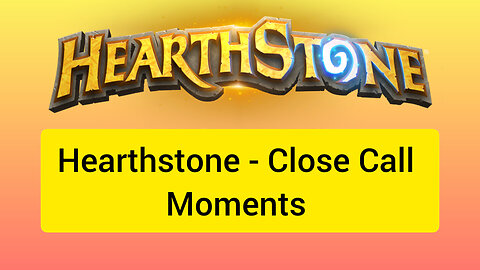 Hearthstone - Funny and Close Call Moments Part 1