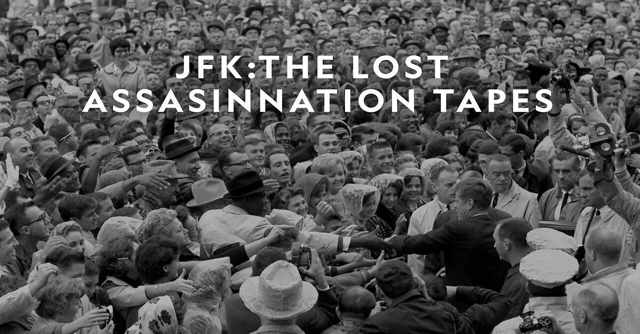 The Lost JFK Tapes: The Assassination