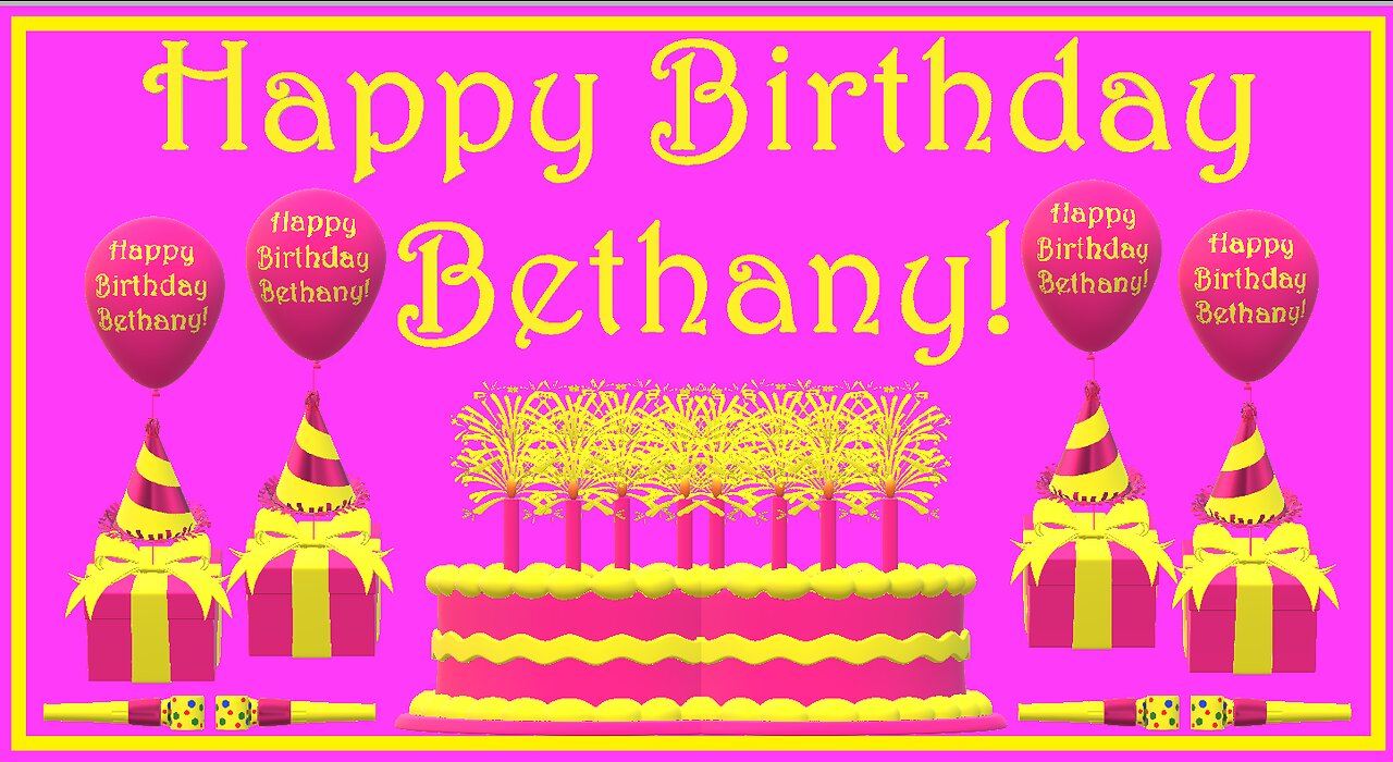 Happy Birthday 3D - Happy Birthday Bethany - Happy Birthday To You - Happy Birthday Song