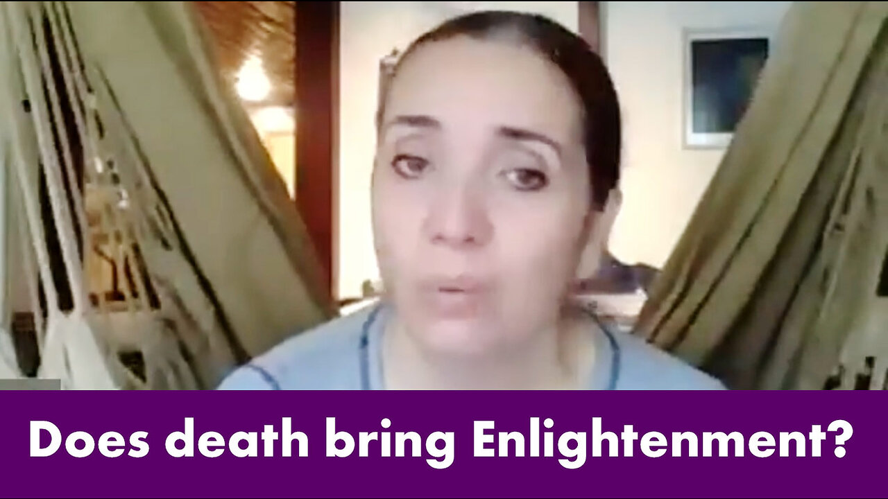 Does death bring Enlightenment?