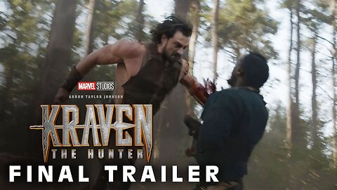 Kraven the Hunter (2024) Final Trailer (4k) - Latest Update & Release Date