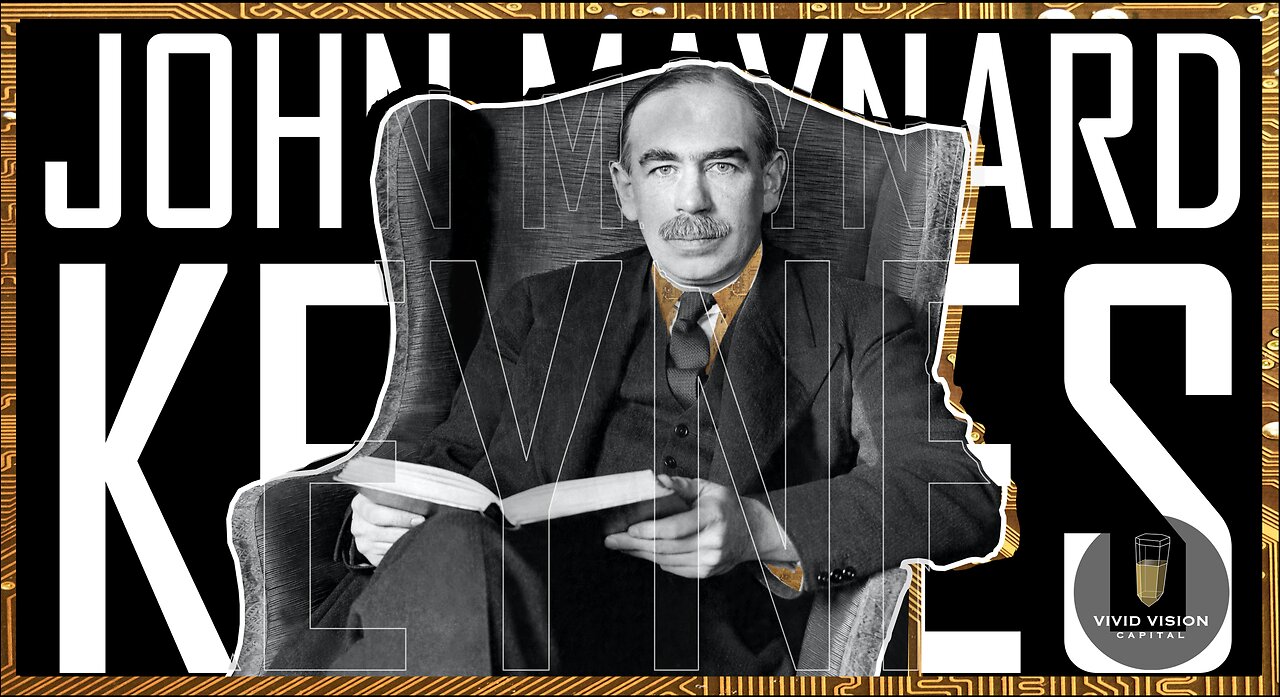 ohn Maynard Keynes │Keynesian Economics│Die große Lüge des Finanzsystems.