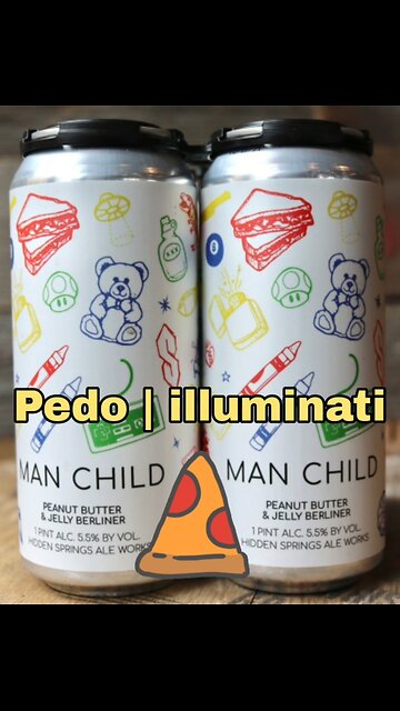 MAN CHILD - ALE: Pedo | illuminati - 🤘👶🍺🍕🩸🔺️