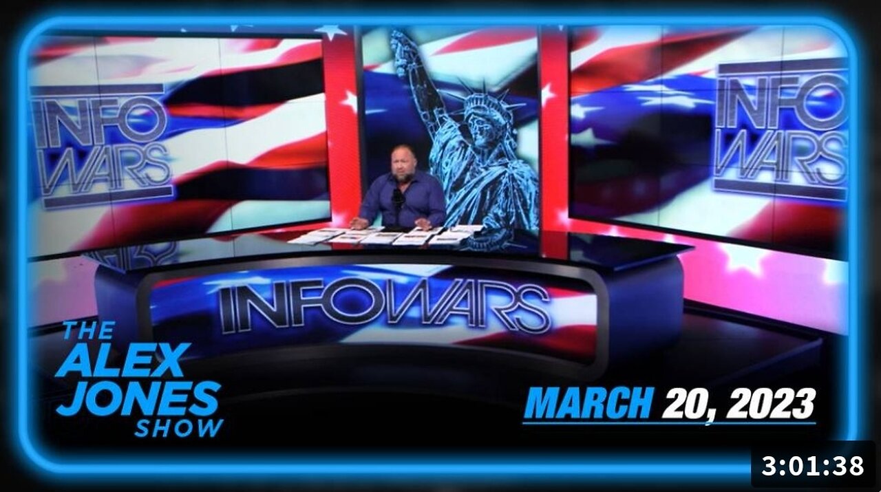 The Alex Jones Show - Commercial Free- Monday 3/20/23 FULL SHOW - Infowars