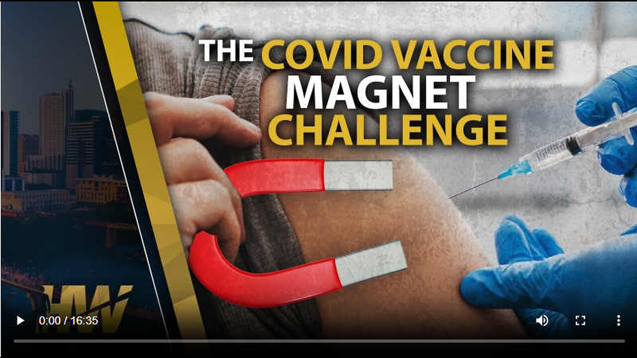 THE COVID VACCINE MAGNET CHALLENGE (Highwire)