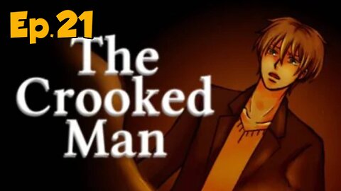 The Crooked Man[Ep.21]damn gotta save that kid-Full Playthrough w/Tailsly