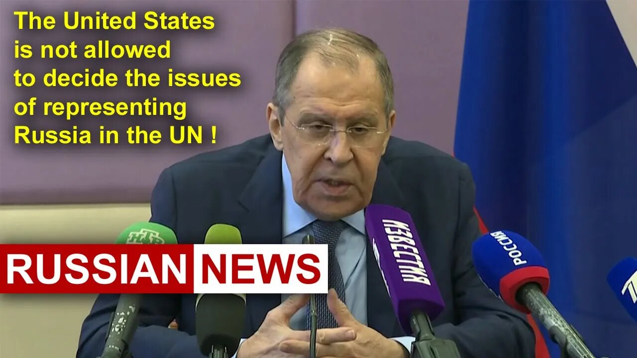 The United States is not allowed to decide the issues of representing Russia in the UN. Lavrov 2022