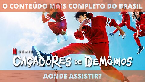 Aonde assistir a série CAÇADORES DE DEMÔNIOS