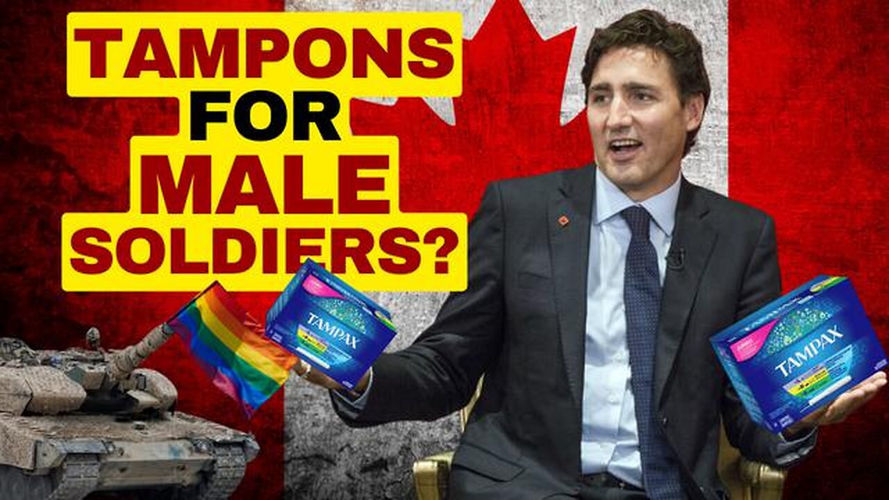 MALE SOLDIERS GET TAMPONS IN WOKE CANADIAN ARMED FORCES