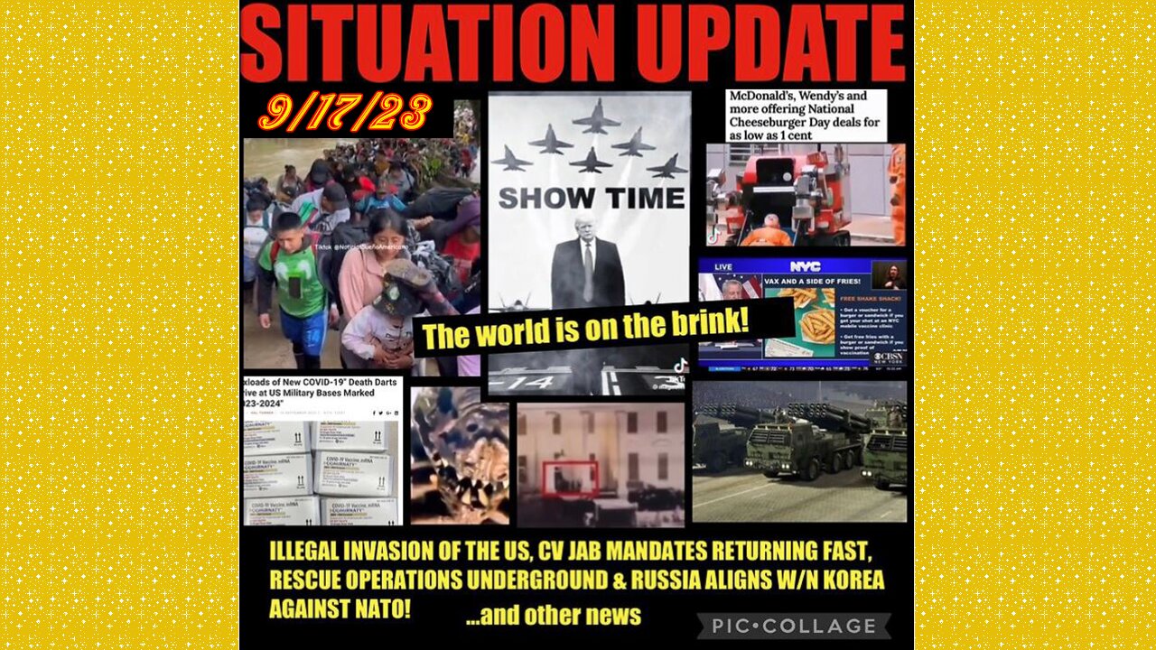 SITUATION UPDATE 9/17/23 - Illegal Invasion, Gcr/Judy Byington Update, Ukraine & Russian Escalation