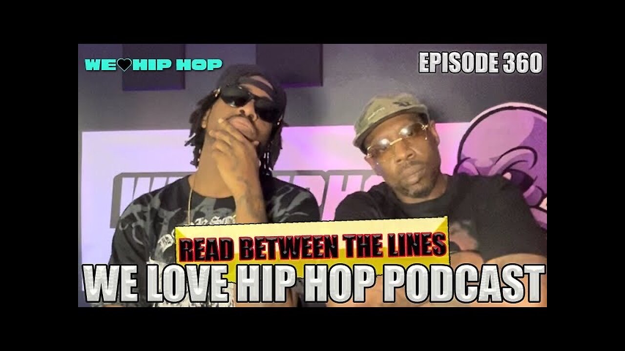 Read Between The Lines | We Love Hip Hop Podcast