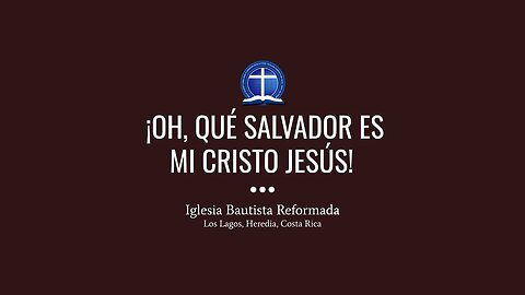 ¡Oh qué Salvador es mi Cristo Jesús!