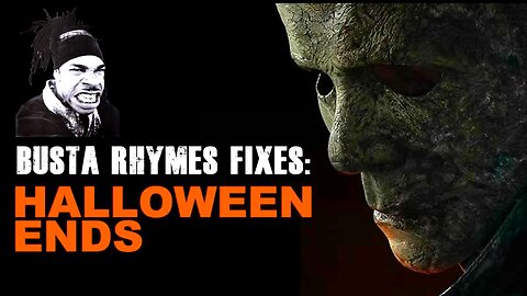 Busta Rhymes Fixes: Halloween Ends