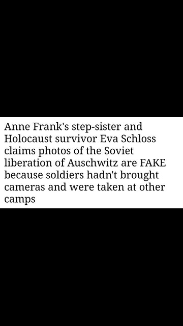 Anne Frank’s Sister Claims Photos of Auschwitz Liberation are FAKE