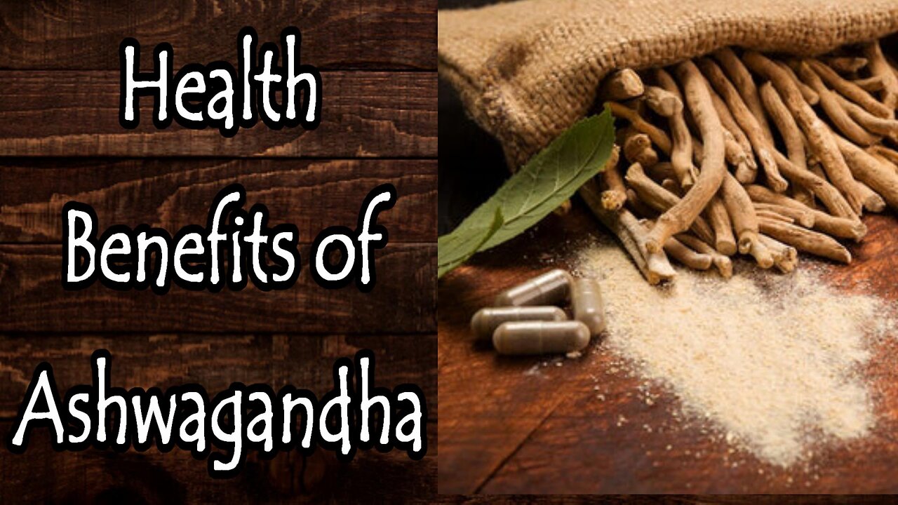 Benefits of Ashwagandha