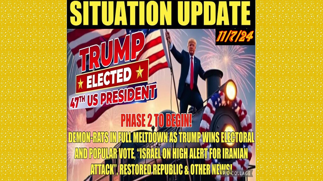 SITUATION UPDATE 11/7/24 - No way out, Trump Wins Presidency, Phase 2 To Begin, Vt Intel