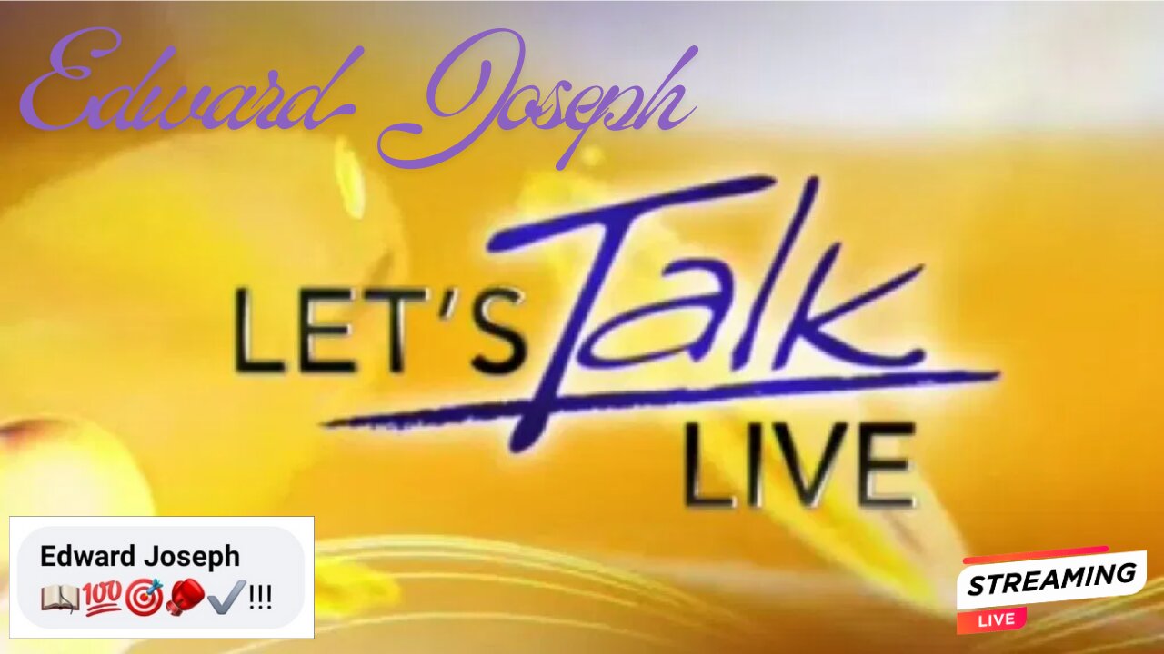 Edward Joseph Let's Talk Live Open Mic!!! 02-NOV-2024