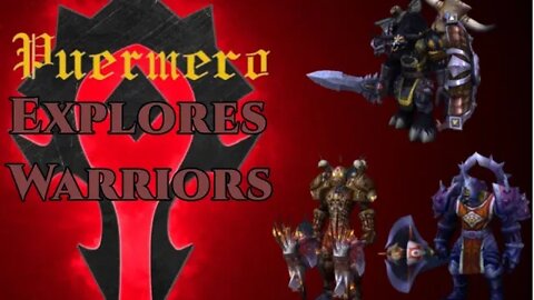Puermero Explores: Warriors (Transmog, Specs, etc.)