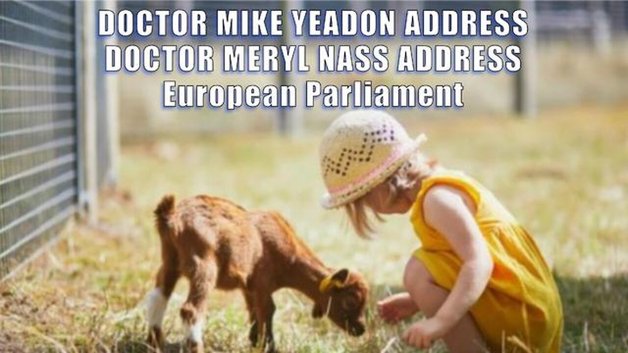 DR MIKE YEADON ADDRESS - DR MERYL NASS ADDRESS European Parliament