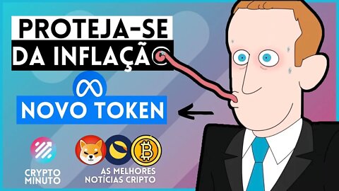 INFLAÇÃO VAI ACELERAR A ADOÇÃO - O QUE ACONTECERÁ COM O BTC - META LANÇA TOKEN - CRIPTO NOTÍCIA HOJE