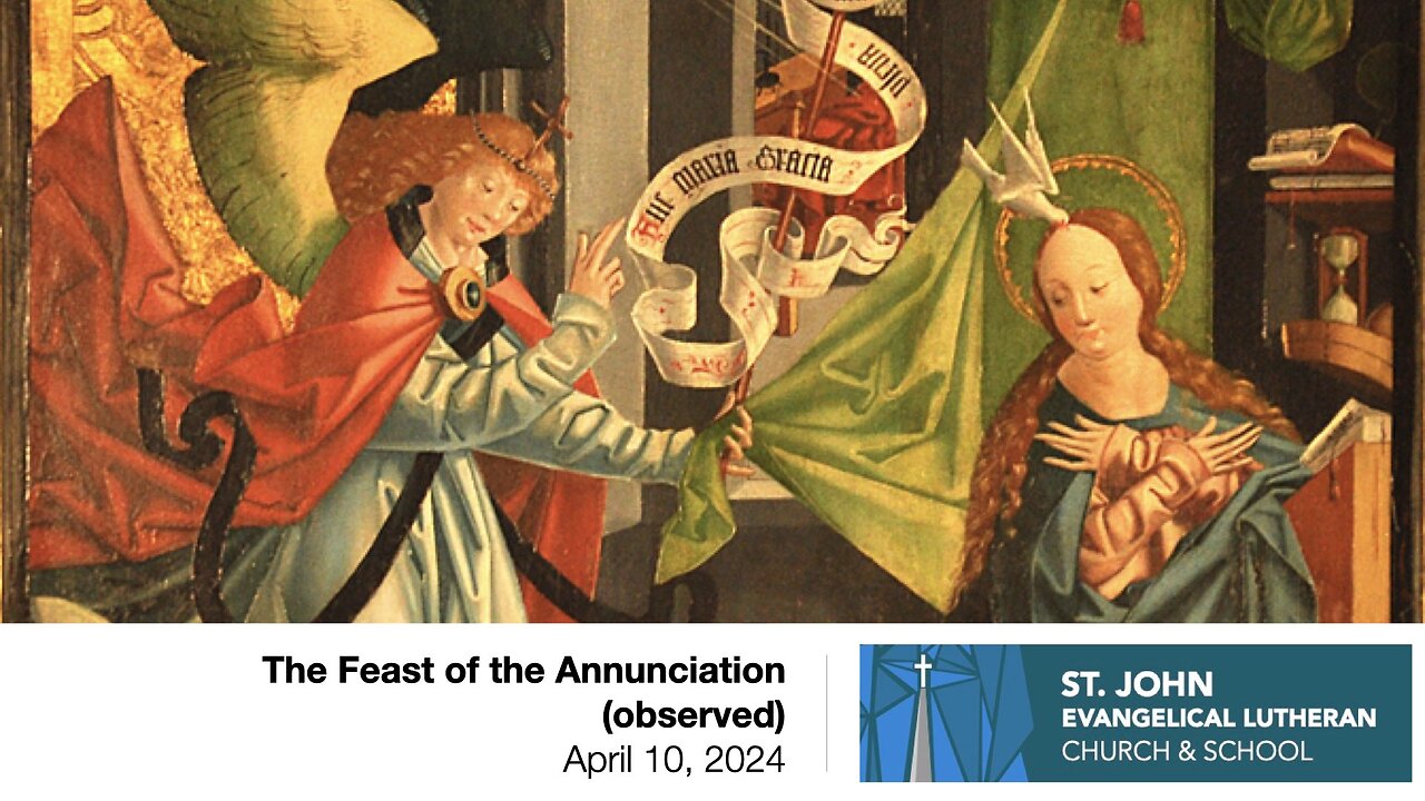 The Feast of the Annunciation (observed) — April 10, 2024