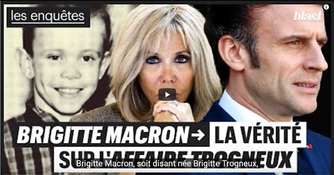 BRIGITTE MACRON LA VÉRITÉ SUR LAFFAIRE TROGNEUX