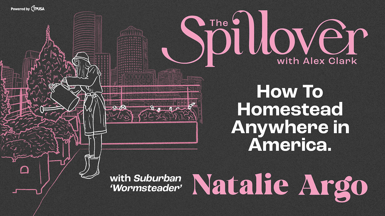 “How To Homestead Anywhere In America.” - With Suburban ‘Wormsteader’ Natalie Argo