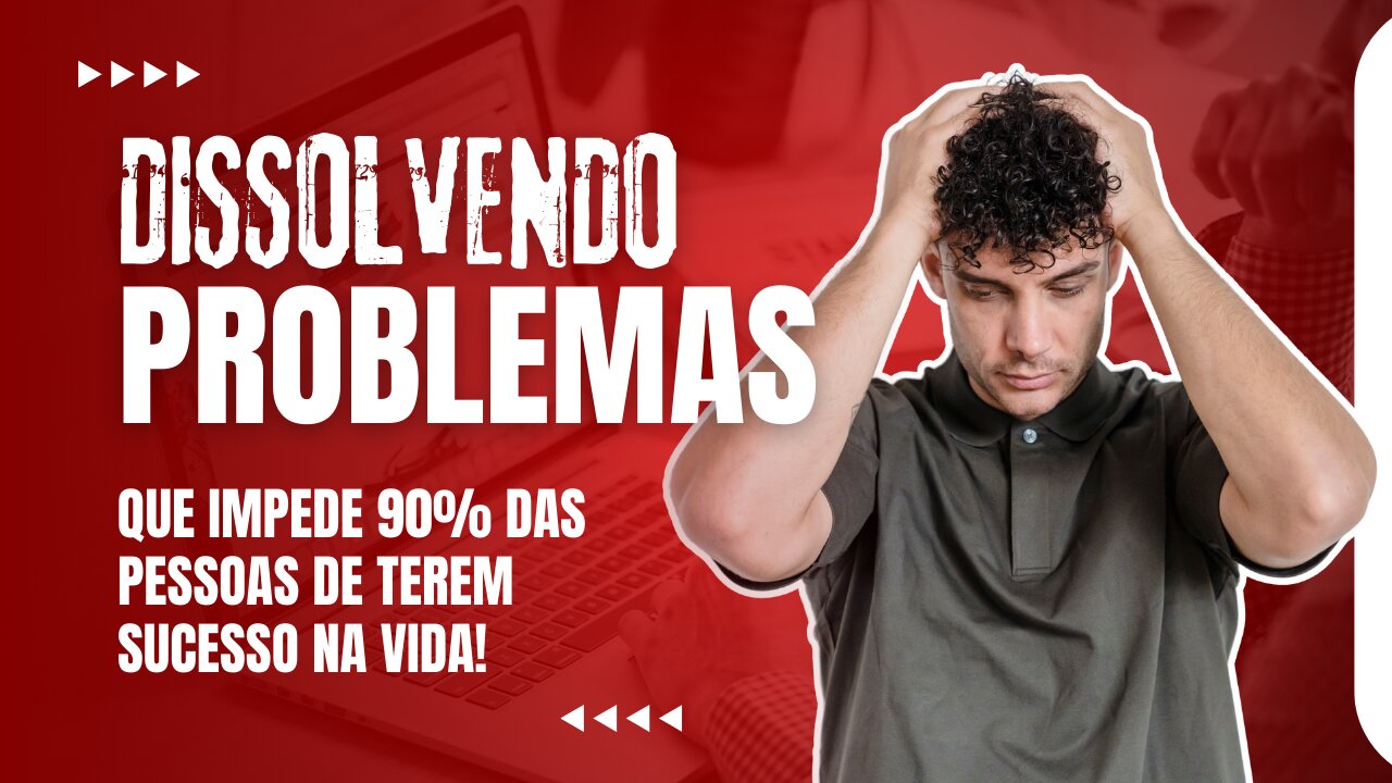 Dissolvendo os Problemas