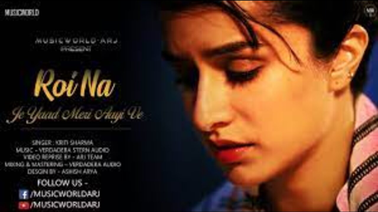 Roi Na - shraddha kapoor (Video Song) | Heart Broken Songs | Kriti Sharma