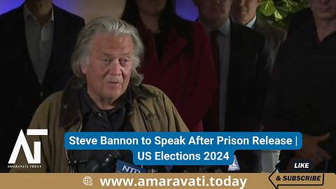 Steve Bannon to Speak After Prison Release | US Elections 2024 | Amaravati Today