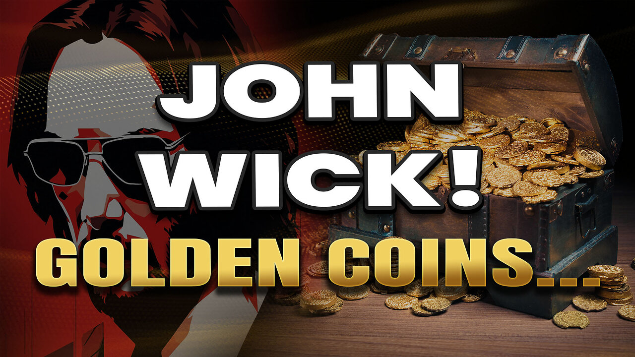 John Wick and gold coins...