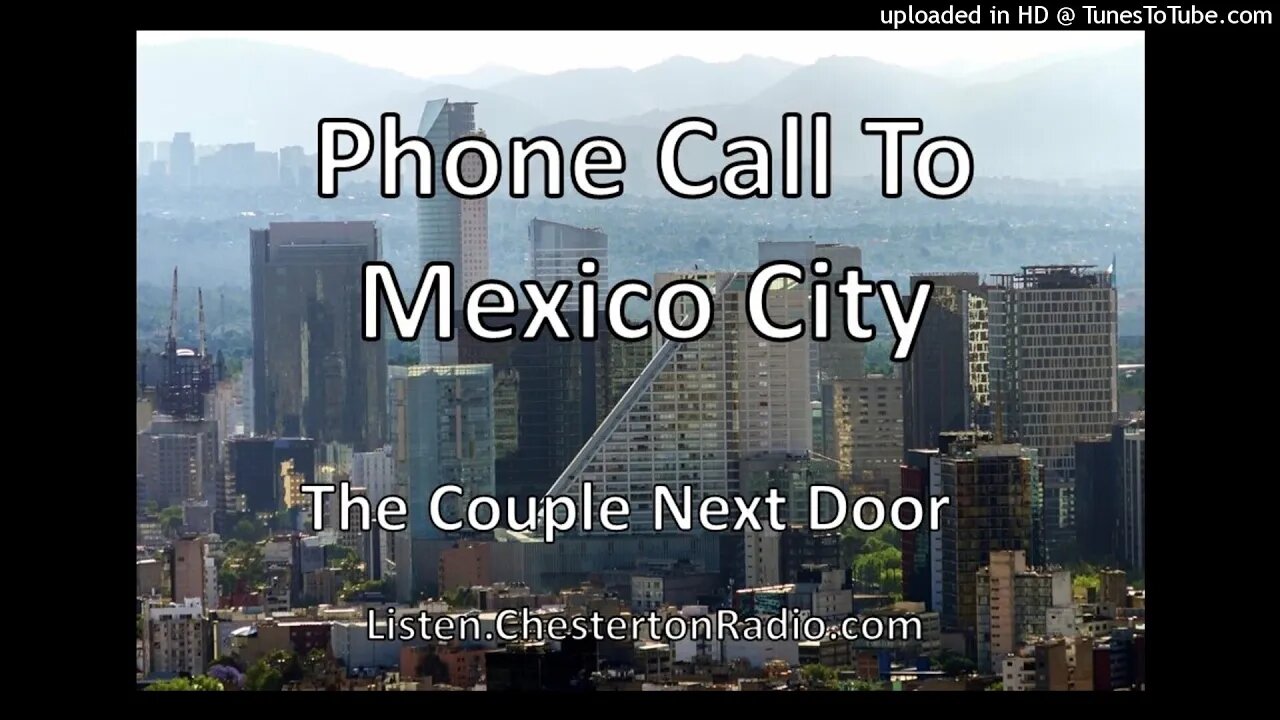 Phone Call To Mexico City - The Couple Next Door