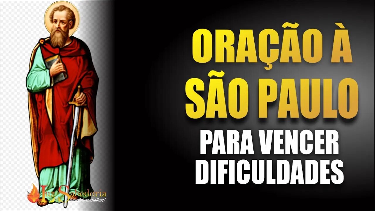 Oração a SÃO PAULO para VENCER AS DIFICULDADES