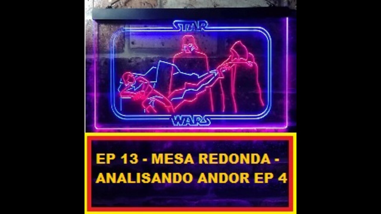 MESA REDONDA DA SÉRIE ANDOR EP4