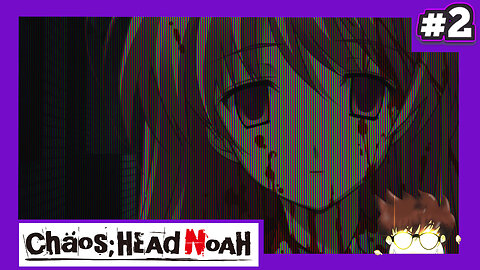 Chaos;Head Noah (Part 2) - Totally Normal Jamais vu