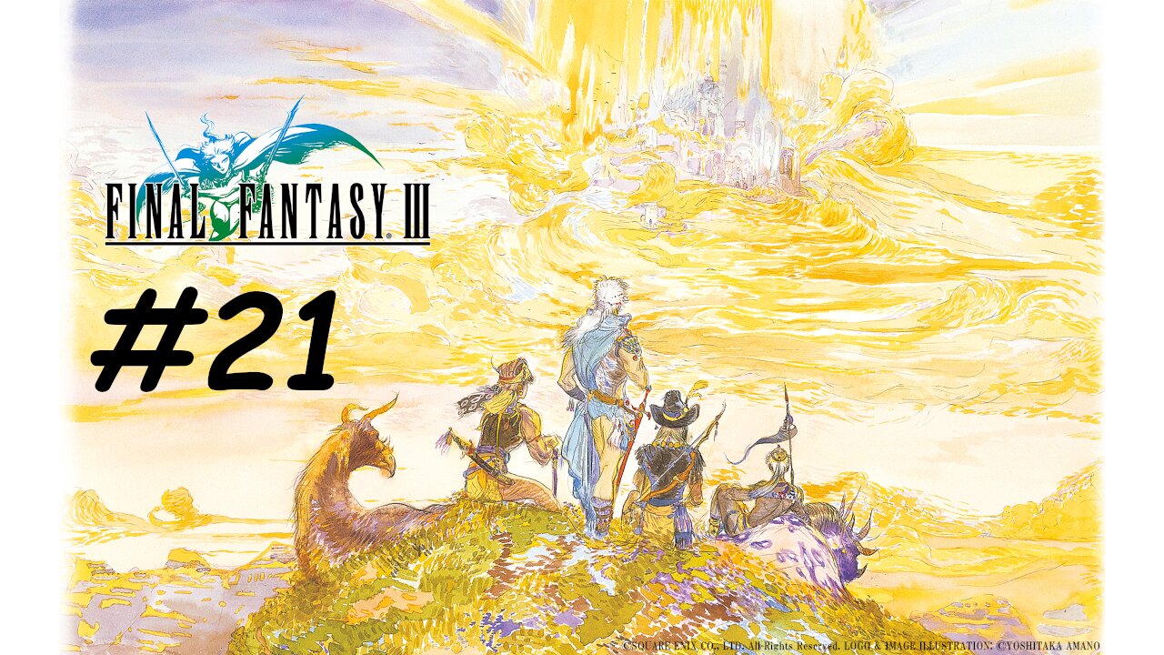 [Blind] Let's Play Final Fantasy 3 Pixel Remaster - Part 21