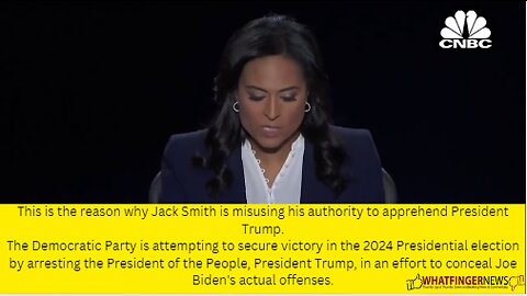 This is the reason why Jack Smith is misusing his authority to apprehend President Trump.