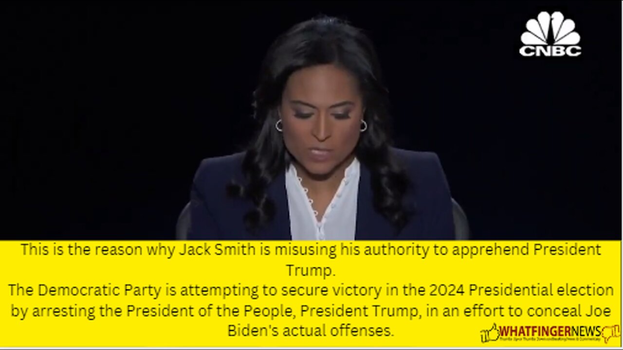 This is the reason why Jack Smith is misusing his authority to apprehend President Trump.