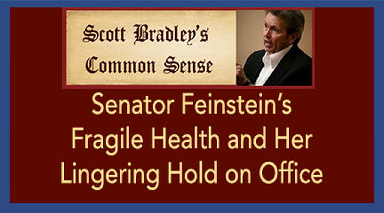 Senator Feinstein's Fragile Health and her Lingering Hold on Office