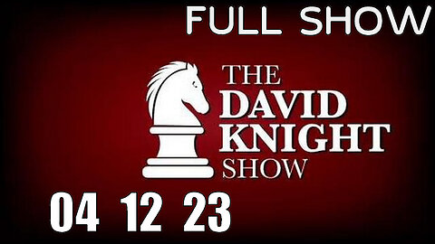 DAVID KNIGHT (Full Show) 04_12_23 Wednesday With Captions