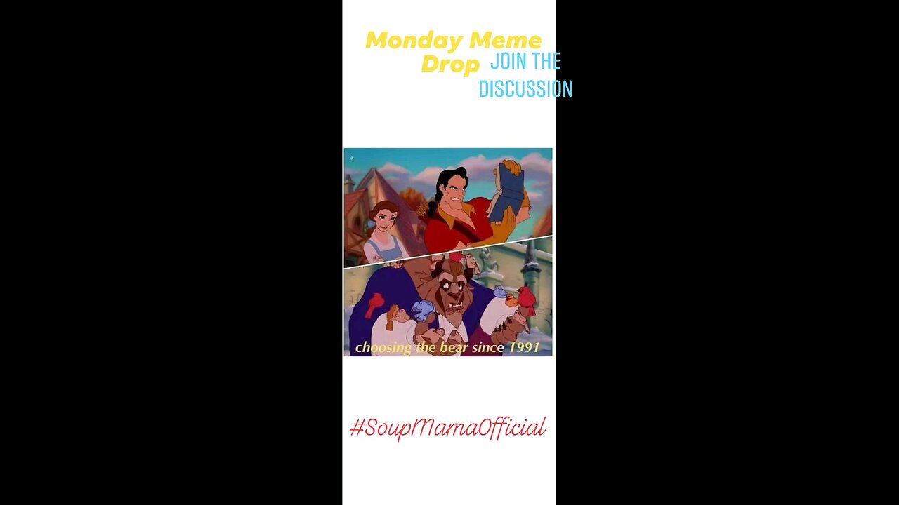 Monday Meme Drop Slideshow Video Join the Discussion #soupmamaofficial