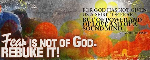 Rebuke your fear