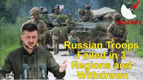 Bearking News! Russian Troops Failed in 3 Regions and Withdrawn - World war 3