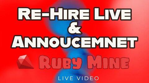 Ruby Mine Update An ReHire Live - Get IN Early!