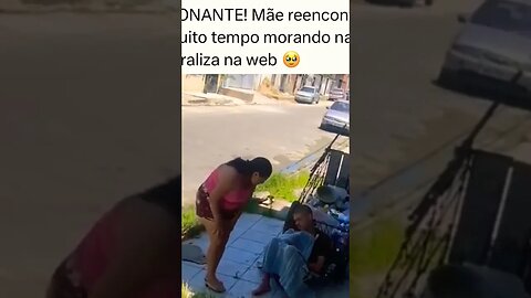 MÃE REENCONTRA FILHO QUE ESTAVA MORANDO NA RUA #mãe #filho 🟢