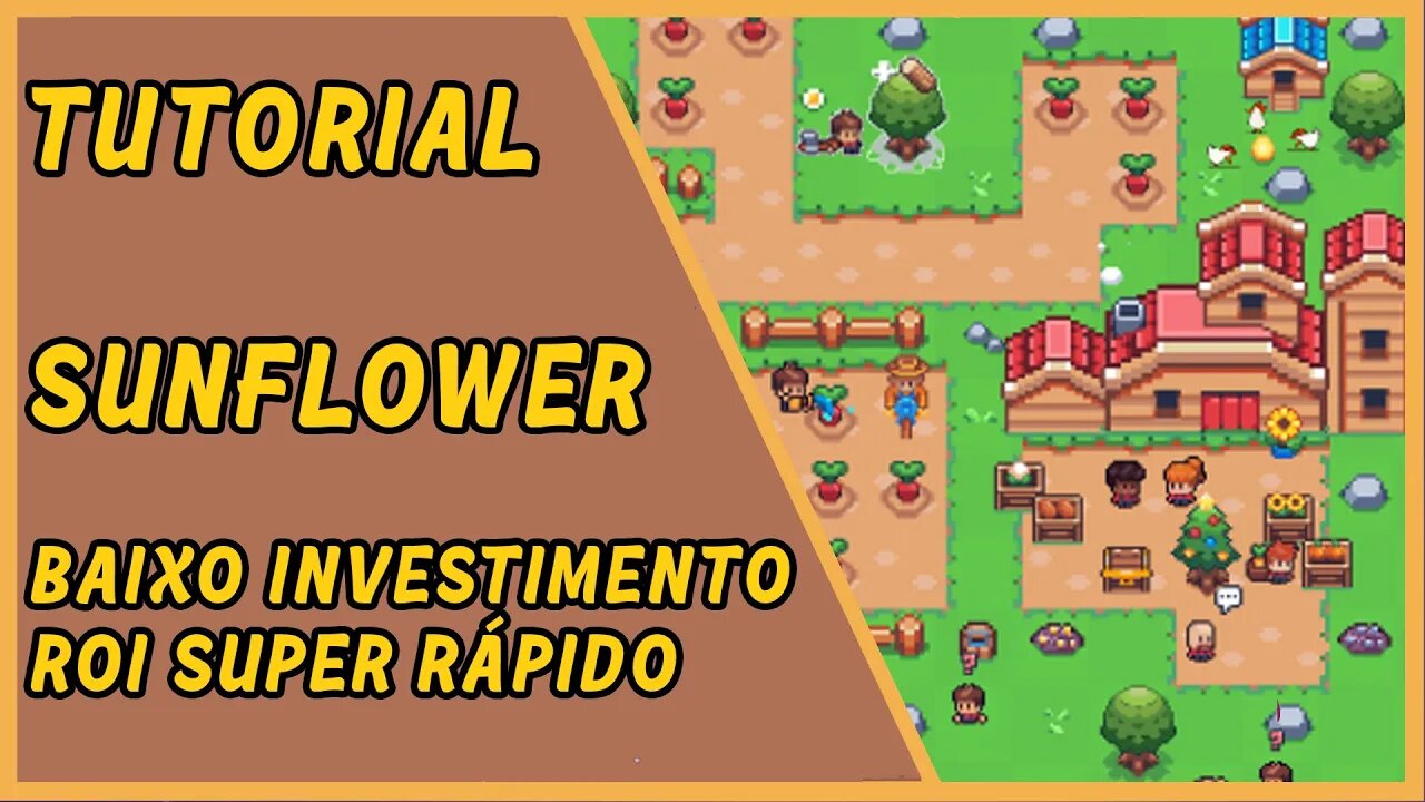Tutorial Sunflower, baixo investimento com roi super ráido